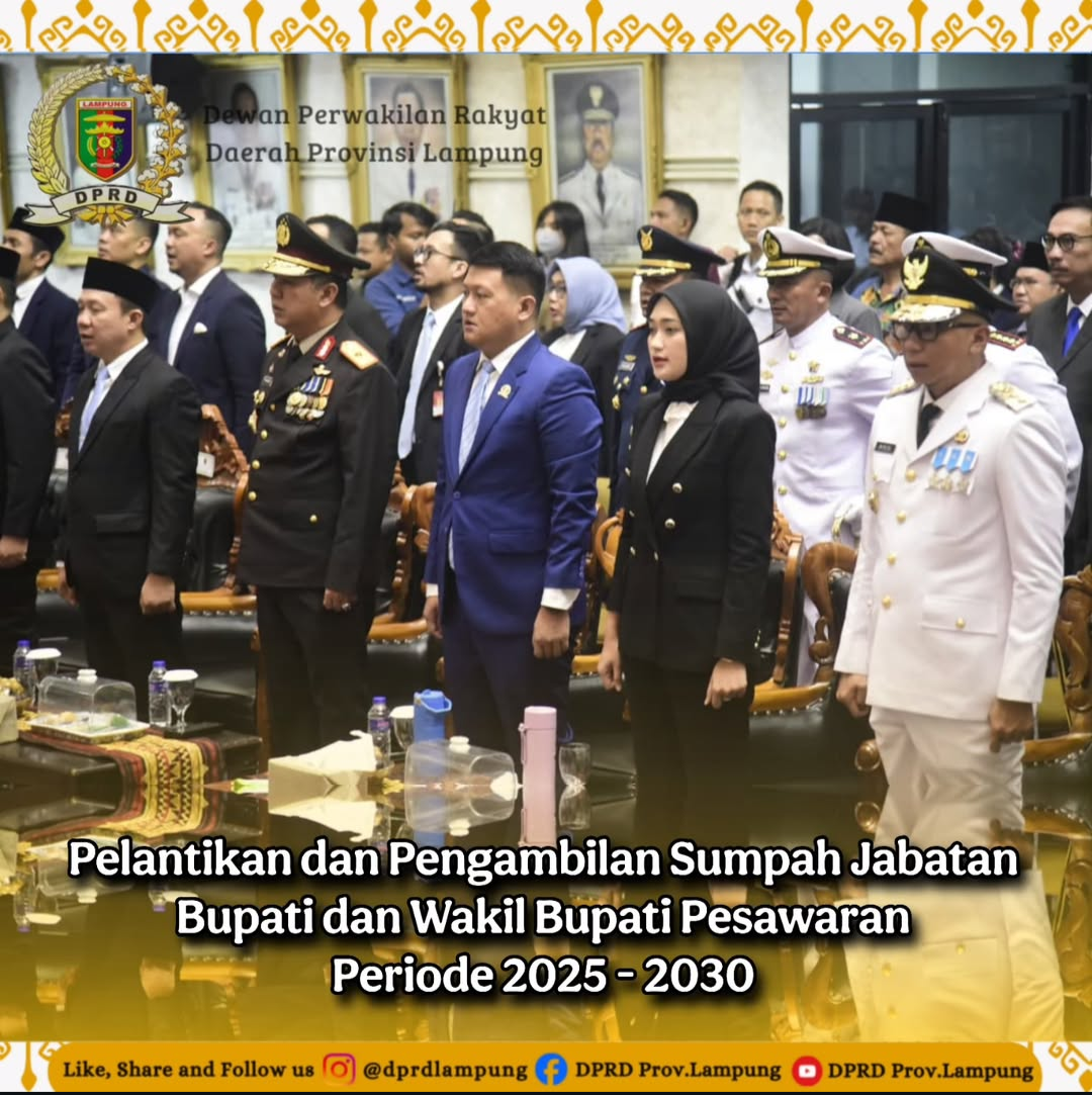 Ketua DPRD Provinsi Lampung Bapak Ahmad Giri Akbar, SE., M.B.A dan Ketua Fraksi - fraksi serta Sekretaris DPRD Provinsi Lampung menghadiri Acara Pelantikan dan Pengambilan Sumpah Jabatan Bupati Pesawaran Ibu Nanda Indira dan Wakil Bupati Pesawaran