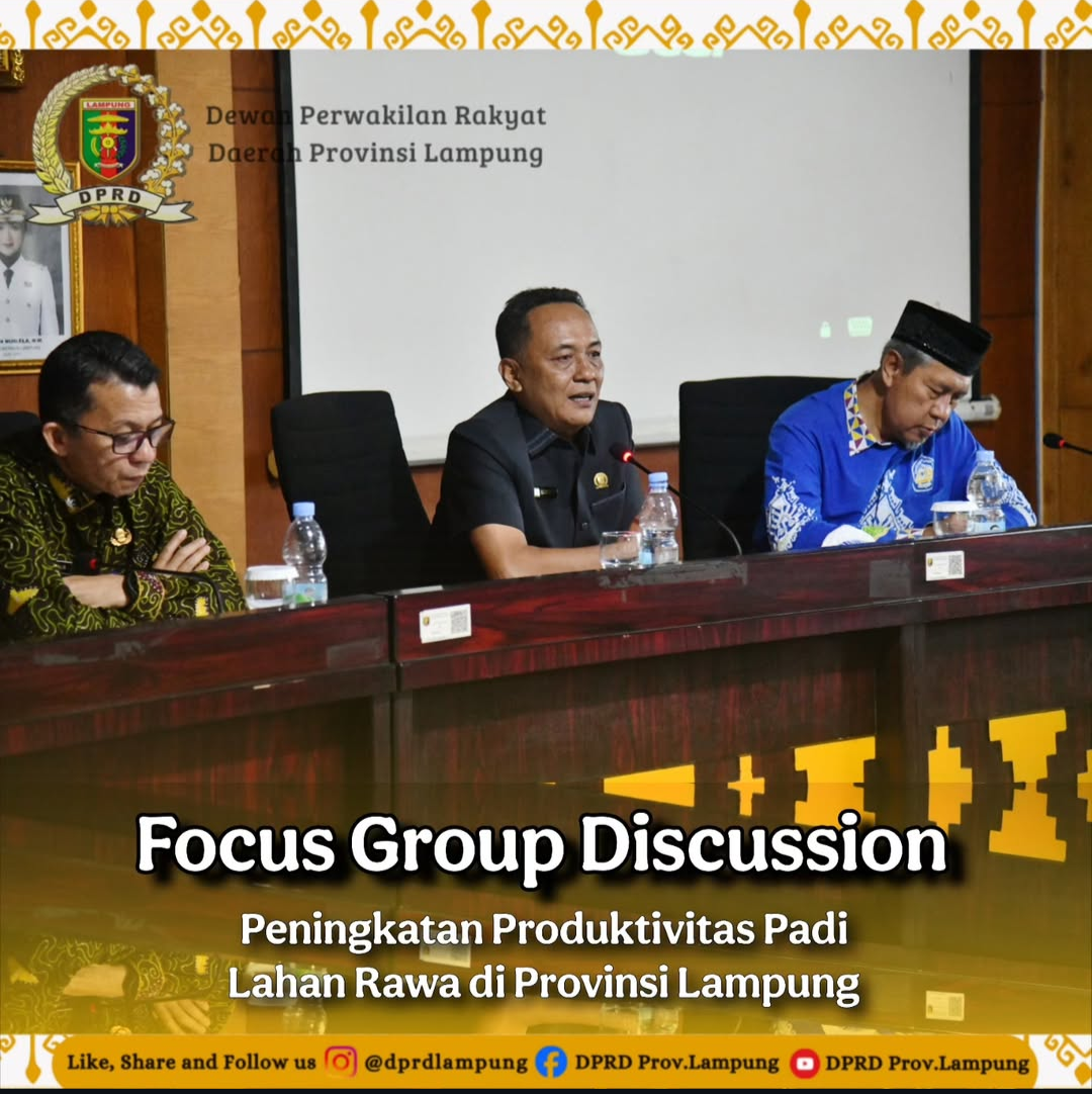 Agus Sutanto,. ST Anggota DPRD Lampung Hadiri FGD Peningkatan Produktivitas Padi Lahan Rawa